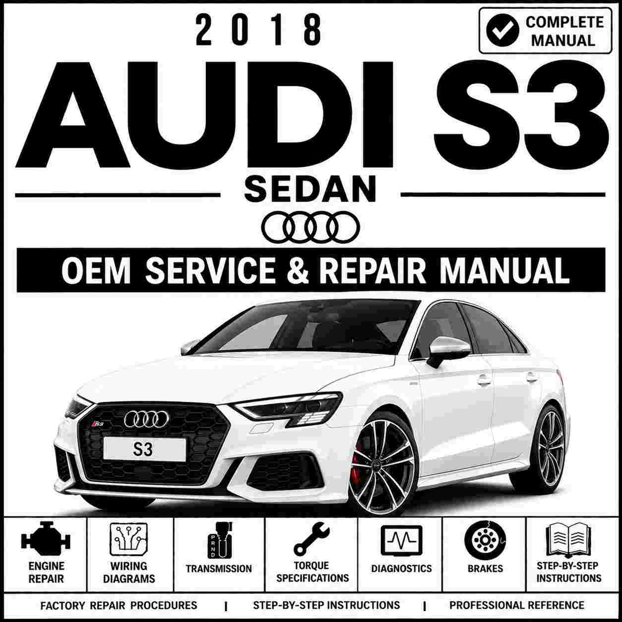 2018 Audi S3 Sedan Service and Repair Manual