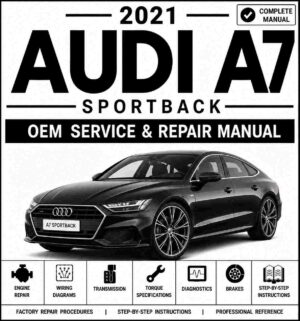 2021 Audi A7 Sportback Service and Repair Manual