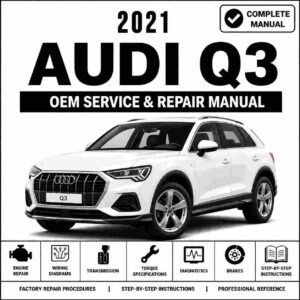 2021 Audi Q3 Service and Repair Manual