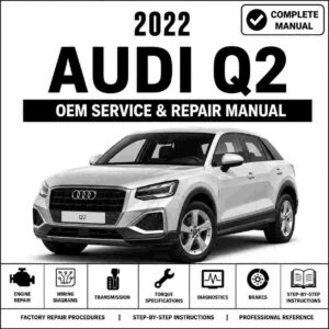 2022 Audi Q2 Service and Repair Manual