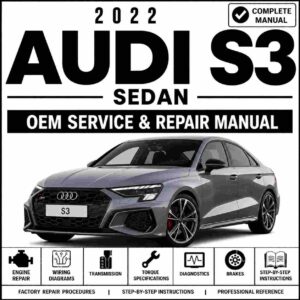 2022 Audi S3 Sedan Service and Repair Manual