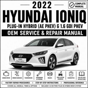 2022 Hyundai IONIQ PHEV Service Repair Manual (AE PHEV 1.6L GDI)