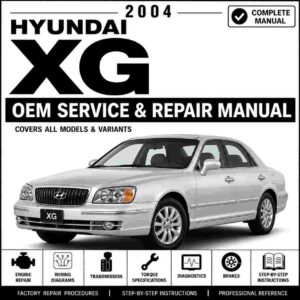 2004 Hyundai XG (XG) G 3.5 DOHC Service and Repair Manual