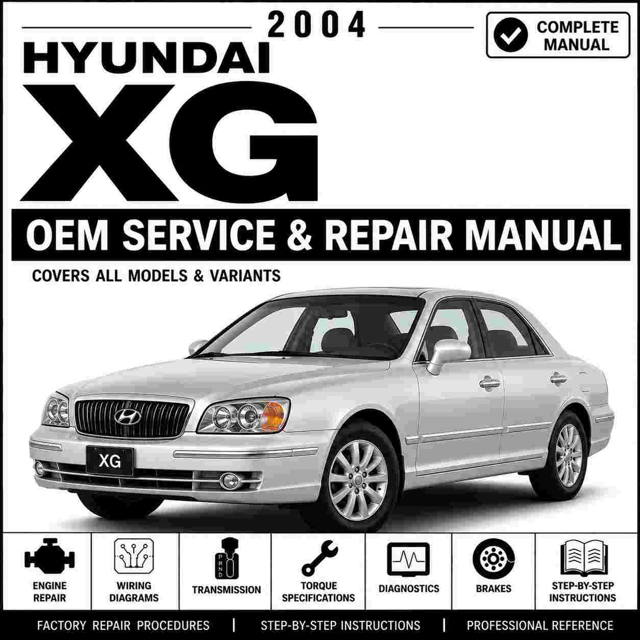 2004 Hyundai XG (XG) G 3.5 DOHC Service and Repair Manual