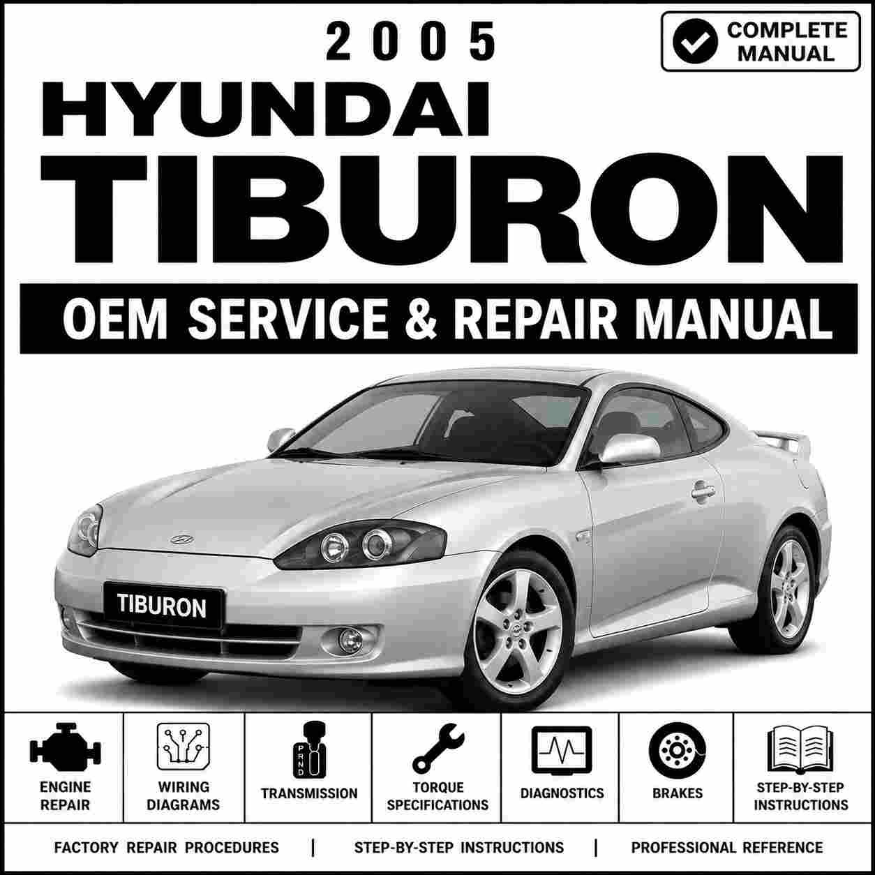 2005 Hyundai TIBURON (GK) G 2.7 DOHC Service and Repair Manual