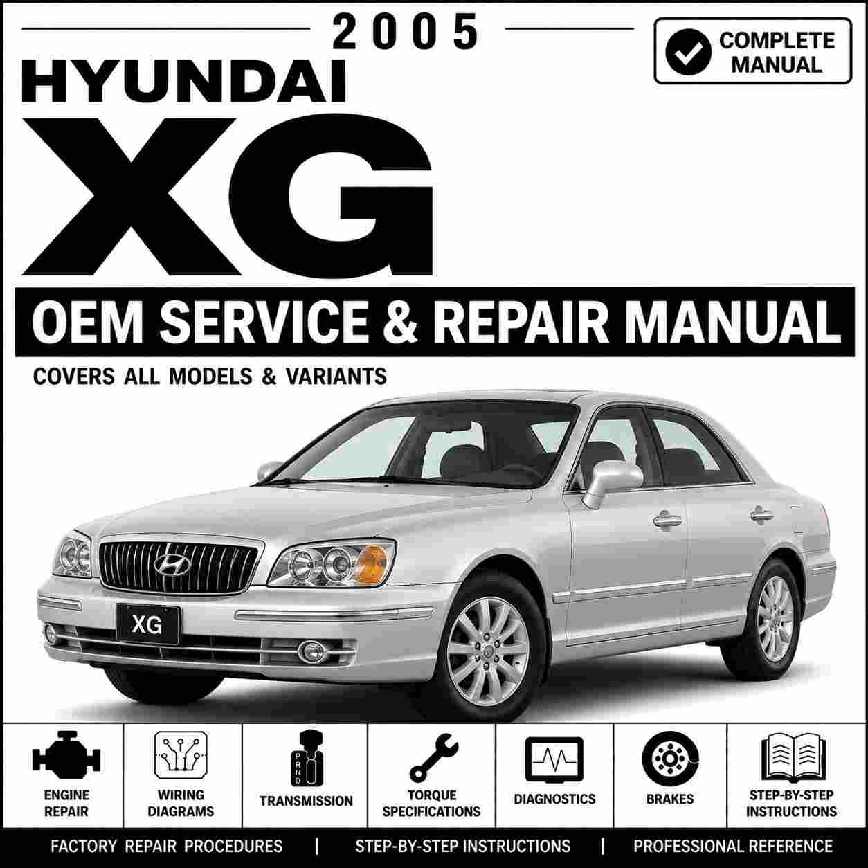 2005 Hyundai XG (XG) G 3.5 DOHC Service and Repair Manual