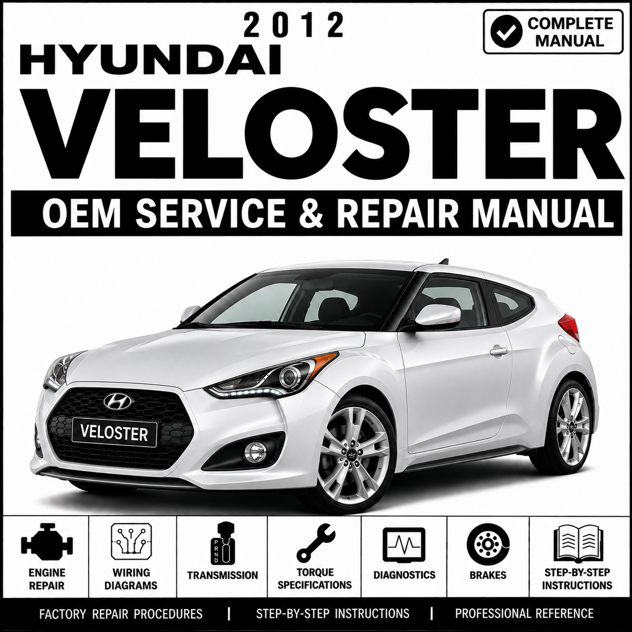 2012 Hyundai VELOSTER (FS) G 1.6 GDI Service and Repair Manual