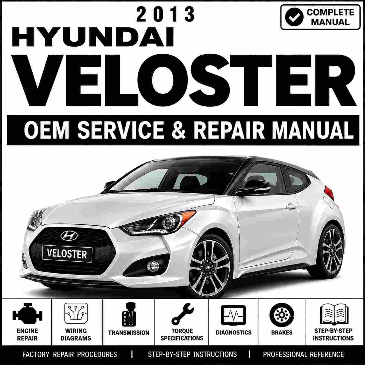2013 Hyundai VELOSTER (FS) G 1.6 GDI Service and Repair Manual