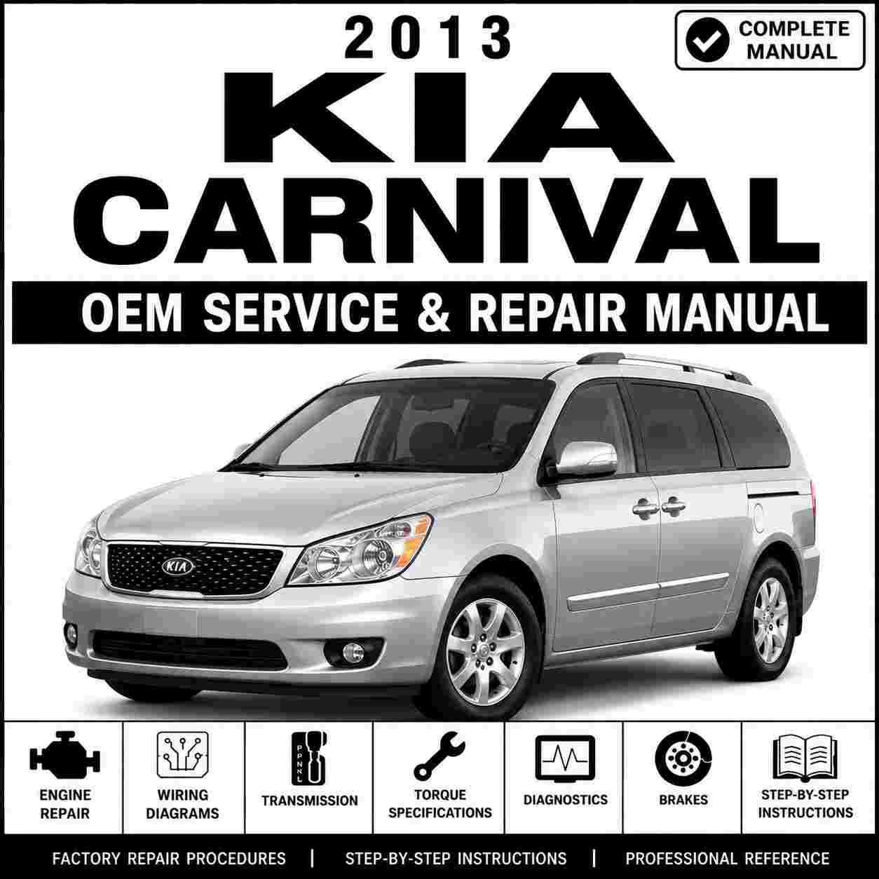 2013 KIA CARNIVAL Service and Repair Manual
