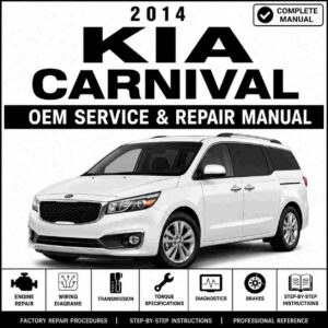 2014 KIA CARNIVAL Service and Repair Manual