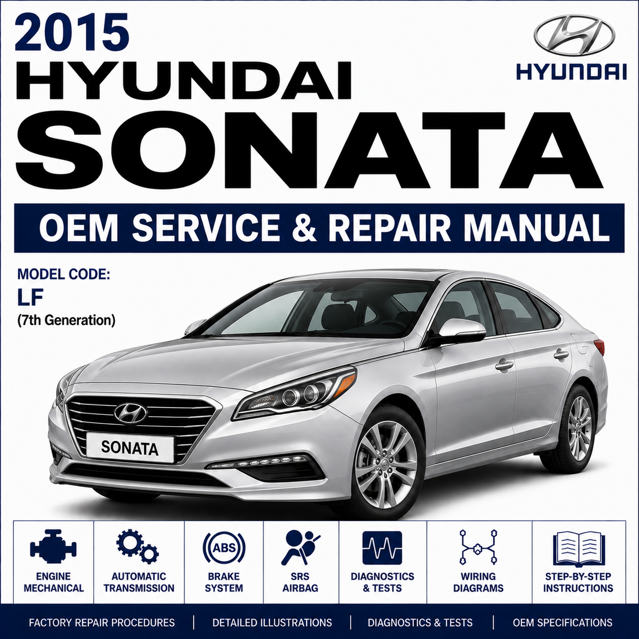 2015 Hyundai SONATA (LFA) G 2.4 GDI Service and Repair Manual