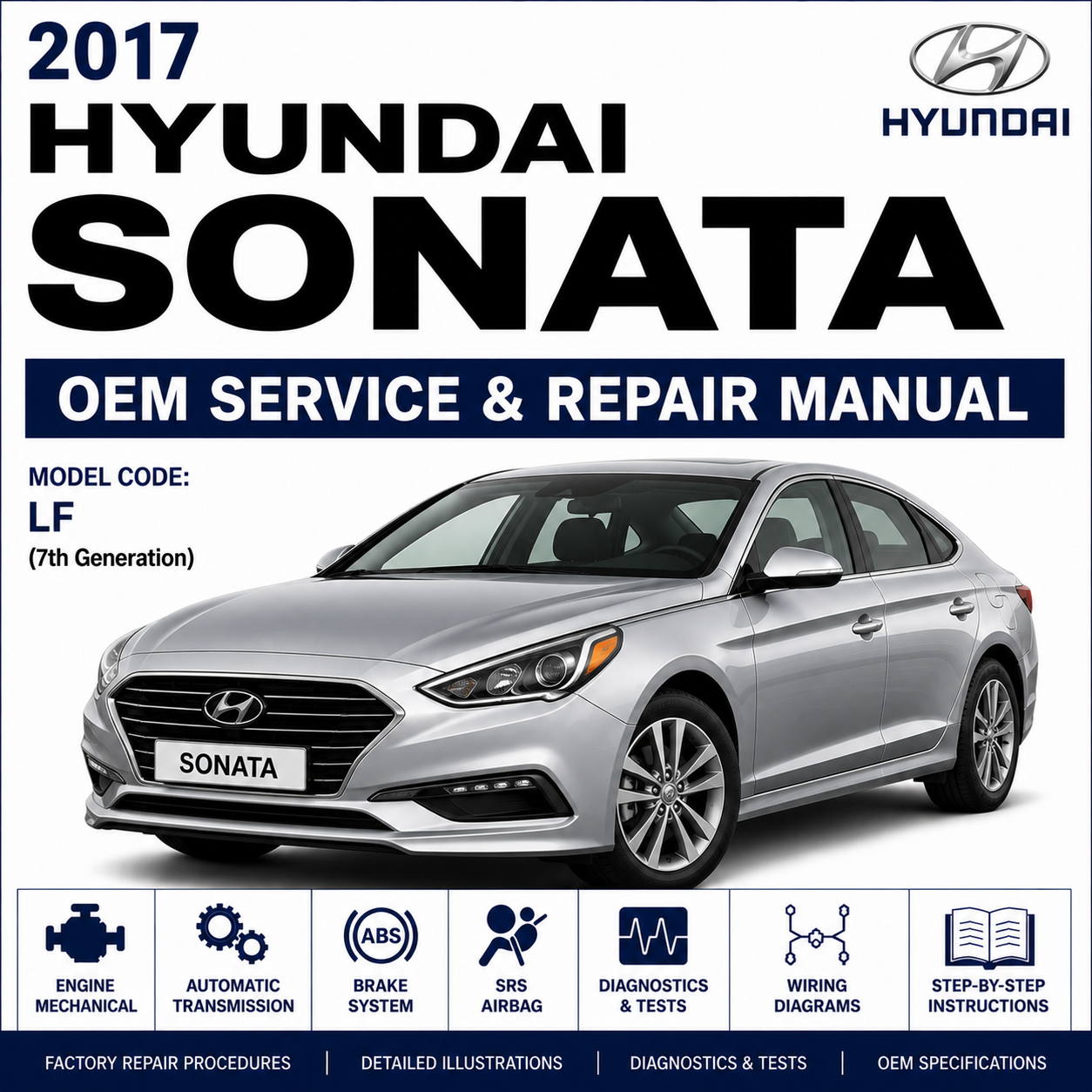 2017 Hyundai SONATA (LFA) G 1.6 T-GDI Service and Repair Manual