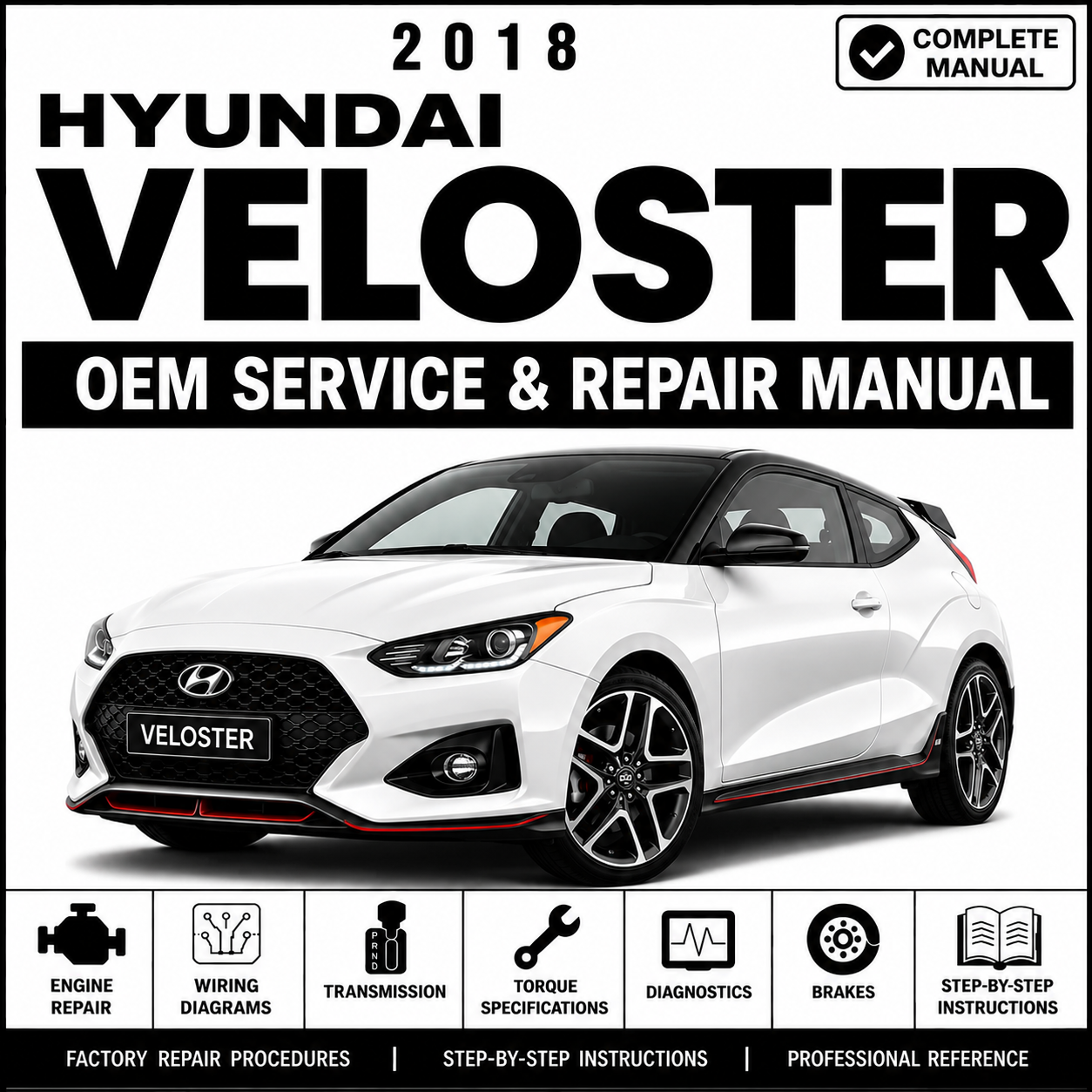 2018 Hyundai VELOSTER (FS) G 1.6 T-GDI Service and Repair Manual