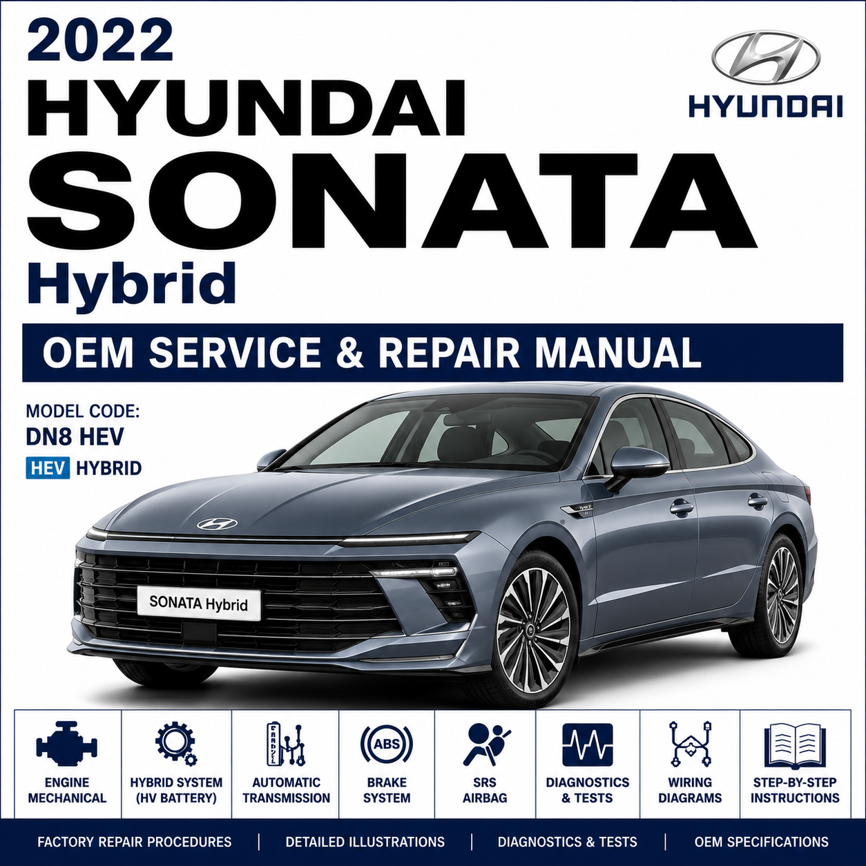 2022 Hyundai SONATA Hybrid (DN8 HEV) G 2.0 GDI HEV Service and Repair Manual